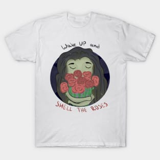 Wake up and smell the Roses T-Shirt